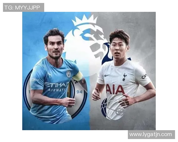 国王杯精彩对决曼城逆转热刺展现王者风范与数据分析